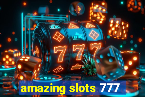 amazing slots 777